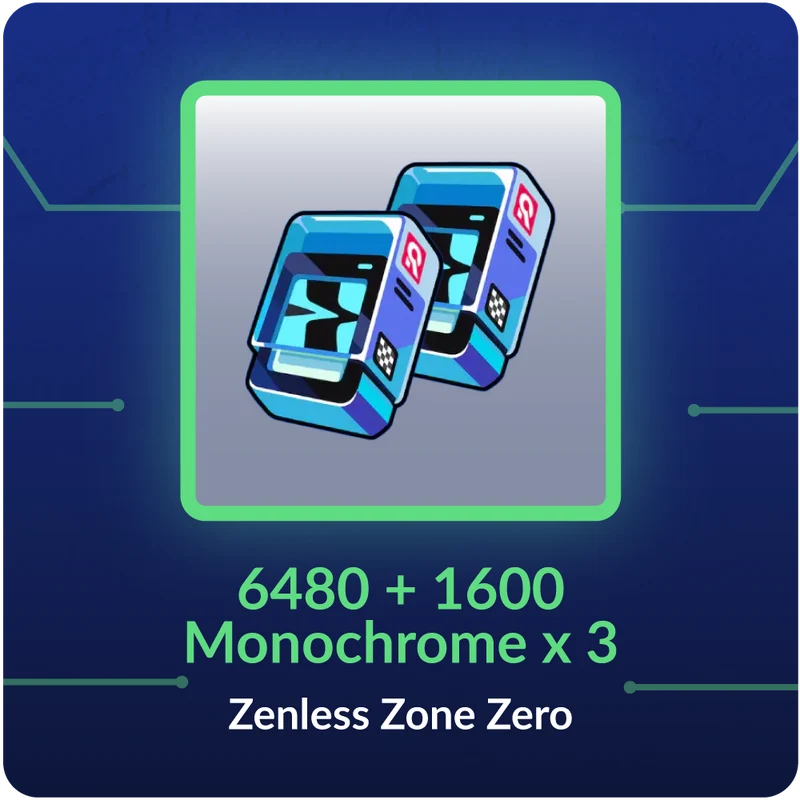 6480 + 1600 Monochrome x 3 - Zenless Zone Zero